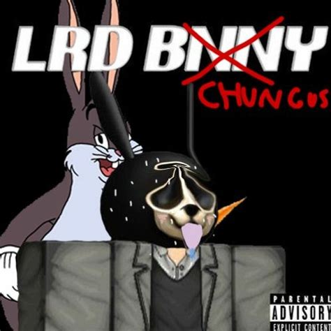Stream I Wanna Fuck Big Chungus By Lrd Bnny Listen Online For Free On Soundcloud