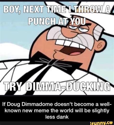 8 Best Doug Dimmadome Images On Pinterest Ha Ha Fun Things And Funny