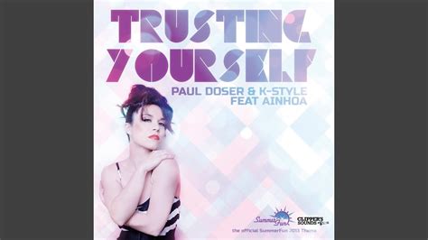 Trusting Yourself Feat Ainhoa Original Video Mix YouTube