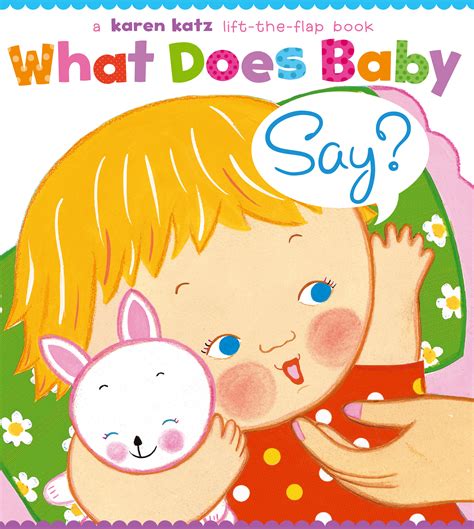 What Does Baby Say? | Book by Karen Katz | Official Publisher Page ...