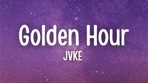 Jvke Golden Hour Lyrics Youtube