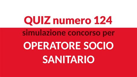 QUIZ E TEST PREPARAZIONE CONCORSI OSS 2025 Pagina 3 Di 17