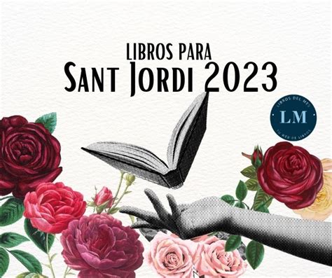 ️libros Para Sant Jordi 2023🐉🌹 Libros Del Mes