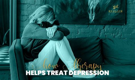 How Therapy Helps Treat Depression - Healizm