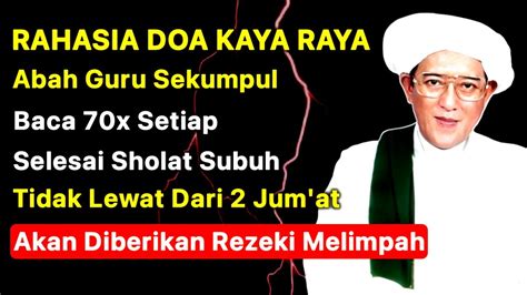 RAHASIA DOA KAYA RAYA BACA HABIS SHOLAT SUBUH DALAM 7 HARI KAYA RAYA