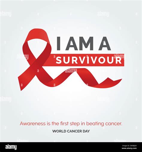 I Am A Surviour Ribbon Typography Awareness Is The First Step In Beating Cancer World Cancer