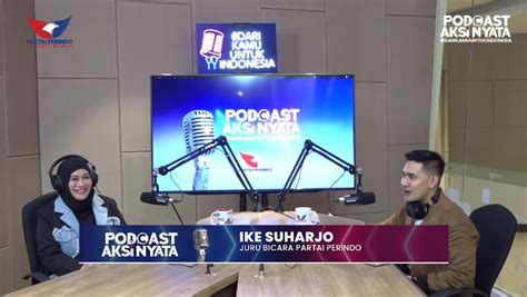 Podcast Aksi Nyata Perindo Cara Agar Generasi Muda Menghargai