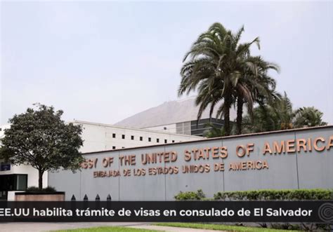 EE UU habilita trámite de visas en consulado de El Salvador