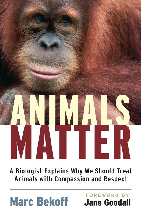 Buy Animals Matter: A Biologist Explains Why We Should Treat Animals