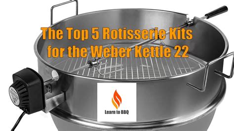 Weber Kettle Rotisserie Kit Guide: Top 5 Picks