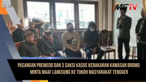 Pasangan Prewedd Dan Saksi Kasus Kebakaran Bromo Minta Maaf Langsung