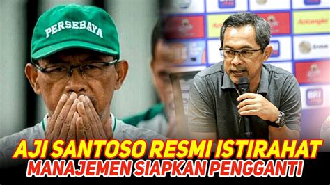 Manajemen Istirahatkan Aji Santosososok Pengganti Aji Akan