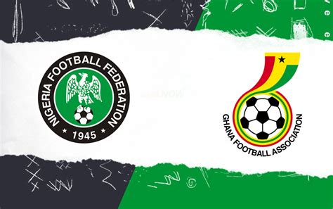 Nigeria Vs Ghana Predicted Lineup Injury News Telecast