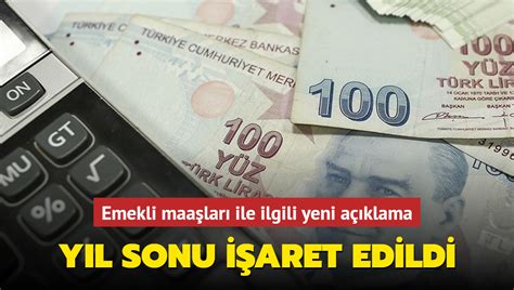 Emekli maaşları ile ilgili yeni açıklama Yıl sonu işaret edildi