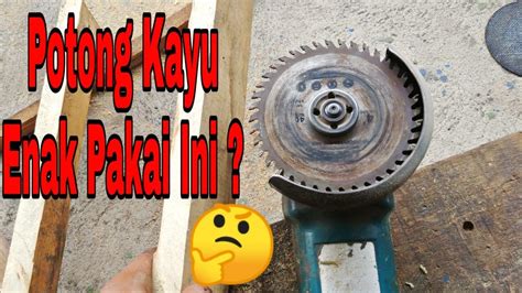 Test Mata Gerinda Potong Kayu 40t Makita 9553b Gerinda Tangan 4 Inch Youtube