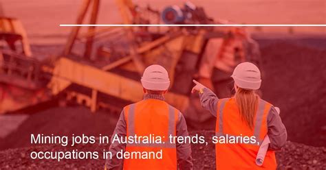 Find Out The Latest Trends Salaries And Demands Of Mining Jobs