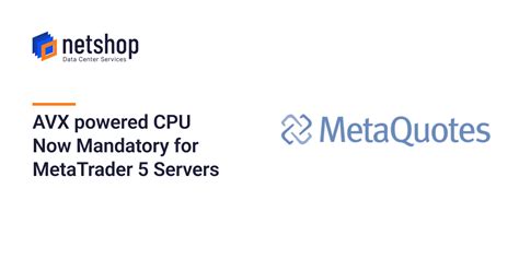 MetaQuotes announces AVX CPU requirement for MT5 Servers · NetShop ISP