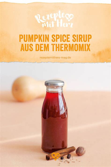 Pumpkin Spice Sirup Aus Dem Thermomix Rezepte Mit Herz