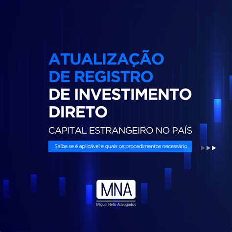 Atualiza O Do Registro De Investimento Direto Capital Estrangeiro No