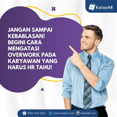 jangan sampai kebablasan   mengatasi overwork  karyawan