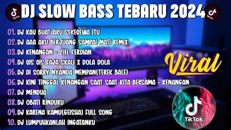 Dj Tiktok Terbaru Slow Bass Dj Kau Buatku Sekecewa Itu Viral