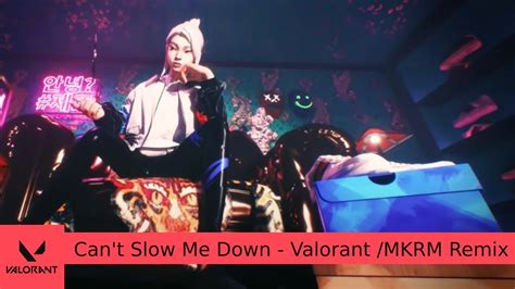 Can T Slow Me Down VALORANT Trap Remix YouTube