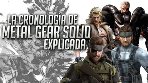 La Gu A De Metal Gear Solid Cu L Es El Orden Cronol Gico C Mo