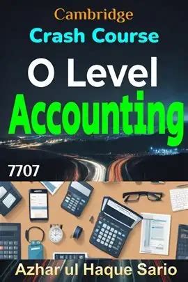 Crash Course Cambridge O Level Accounting 7707 Ebook By Azhar Ul Haque