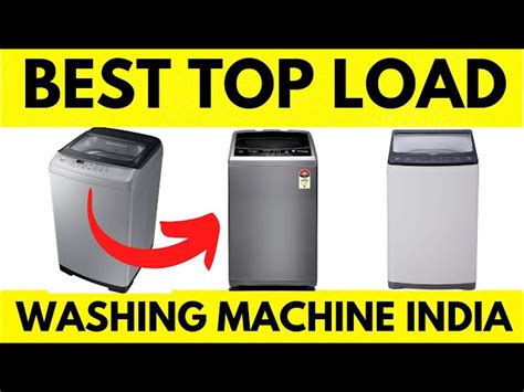 Best Washing Machine To In Top Load