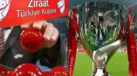 Ziraat Türkiye Kupası kuraları çekildi Galatasaray Beşiktaş