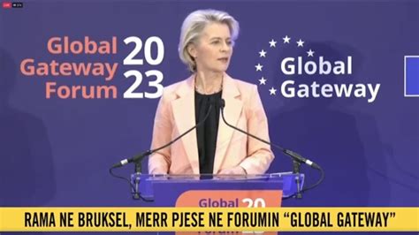 Forumi Gobal Gateway Von der Leyen Këtë vit puna jonë është