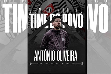 Corinthians Anuncia E Regulariza Ant Nio Oliveira Novo Treinador