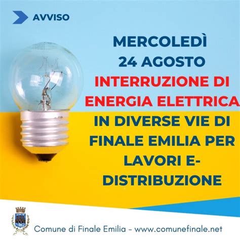 Finale Emilia mercoledì 24 agosto interruzione dell energia elettrica