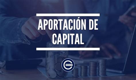 Contabilizar Aportacion Capital Social Otra Empresa Actualizado Hot