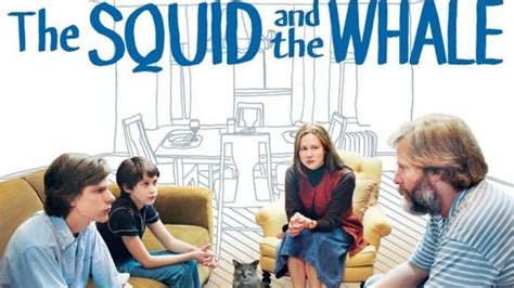 Asa 🎥📽🎬 The Squid And The Whale 2005 A Film Directed By Noah Baumbach With Jeff Daniels Laura