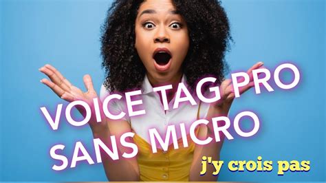 COMMENT FAIRE UN VOICE TAG PROFESSIONNEL SANS MICRO YouTube