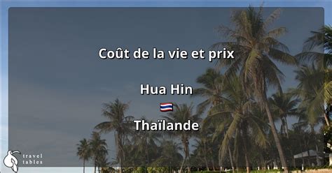 Co T De La Vie Et Prix Hua Hin Mise Jour Juil Traveltables