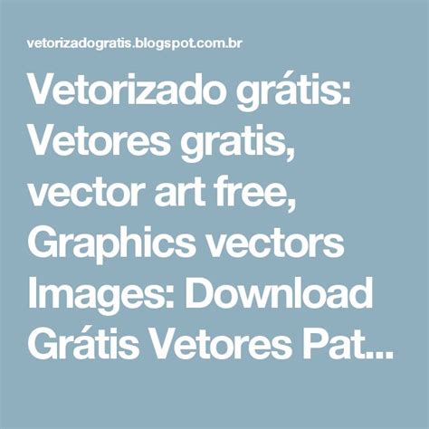 An Image With The Words Vetorizado Gratis In White