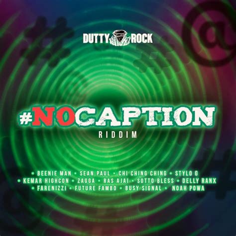 Dutty Rock Productions No Caption Riddim Lyrics And Tracklist Genius