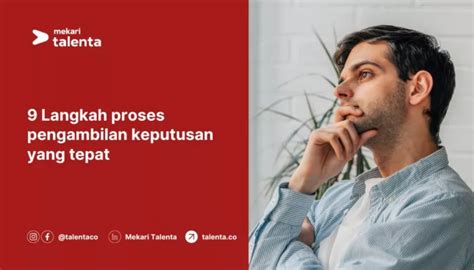 9 Langkah Proses Pengambilan Keputusan Yang Tepat