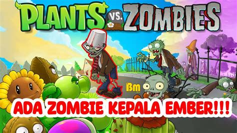 Zombie Kepala Ember Menyerang Plants Vs Zombies Youtube