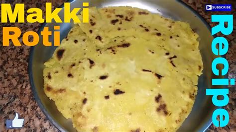 Makki Ki Roti Recipe In Hindi Makki Ki Roti Banane Ka Asan Tarika