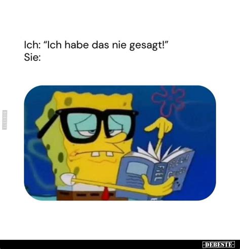 Ich Ich Habe Das Nie Gesagt Debeste De