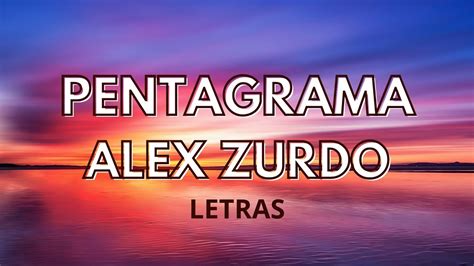 Alex Zurdo Pentagrama Letras YouTube