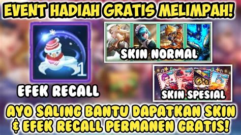 Event Berlimpah Hadiah Skin Efek Recall Permanen Gratis New Event