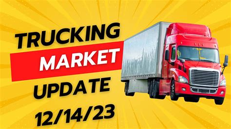 This Week S Trucking Market Update Expert Insights Trends 12 14 23