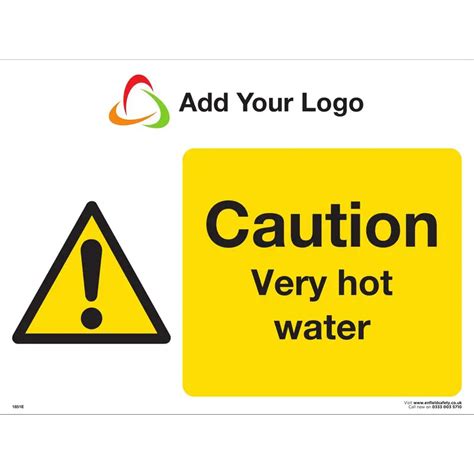 Caution Very Hot Water Safety Signs Add Your Logo Signs Signage Enfield Safety