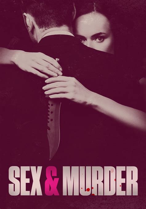 Sex And Murder Season 3 Watch Full Episodes Streaming Online