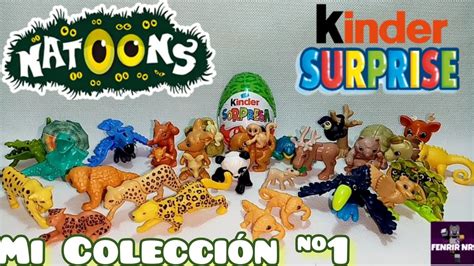 Mi Colecci N Huevo Kinder Sorpresa Natoons Parte Youtube