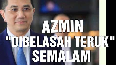 Berita 15 Minit Lepas Diterima Azmin Kena Belasah Teruk Semalam